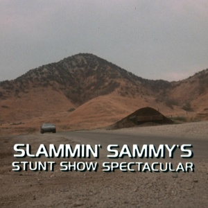 Slammin’ Sammy’s Stunt Show Spectacular