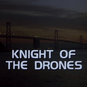 Knight Of The Drones