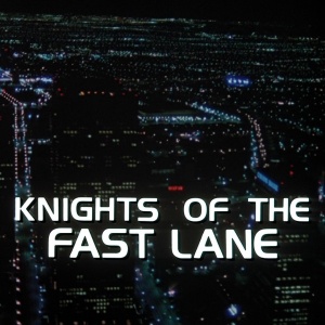 Knights Of The Fast Lane